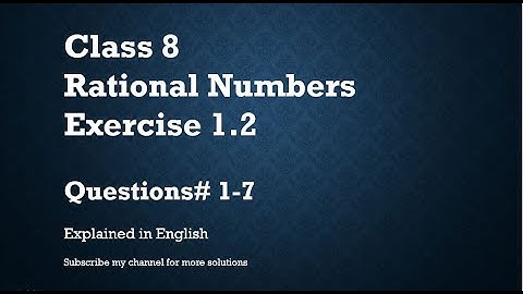 Class 8 Rational Numbers Exercise 1.2 -Q#1-7 (In English)- NCERT CBSE