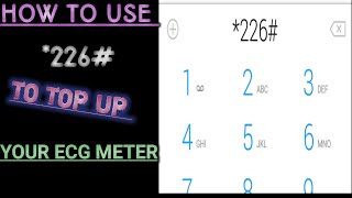 How To Top Up Your ECG Meter Using *226# Profile