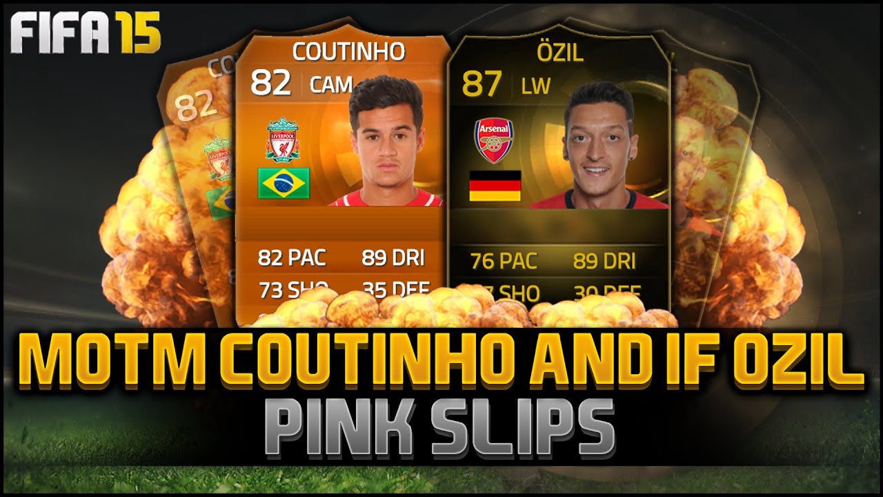 FIFA 15 MOTM COUTINHO & SIF OZIL PINKSLIP