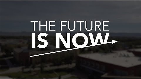 The Future is Now | Colorado Mesa University