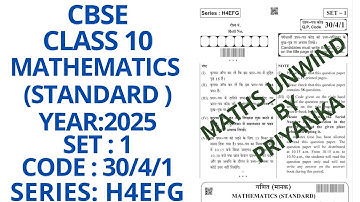 CBSE CLASS 10  SET 1 CODE 30/4/1 SERIES H4EFG 10  MARCH 2025 MATHEMATICS STANDARD PAPER SOLUTION