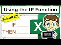 Advanced Excel - Using the IF Function in Excel to Program Your Spreadsheets