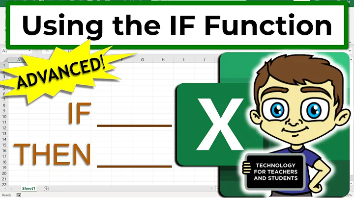 Advanced Excel - Using the IF Function in Excel to Program Your Spreadsheets