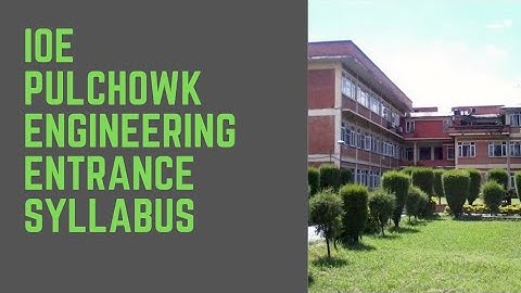 IOE ENTRANCE 2077/2078 SYLLABUS