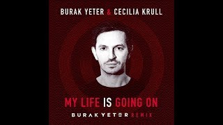 Burak Yeter & Cecilia Krull - My Life Is Going On (Lyric) Resimi
