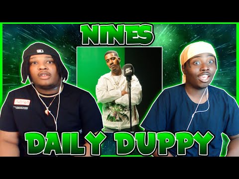 NINES IS CRAZY!!!! BLOODLINE Reacts to Nines - Daily Duppy