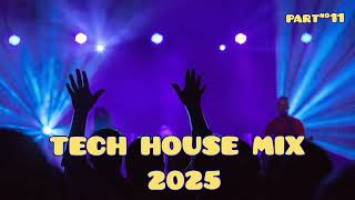 TECH HOUSE MIX 2025 (PART#11)