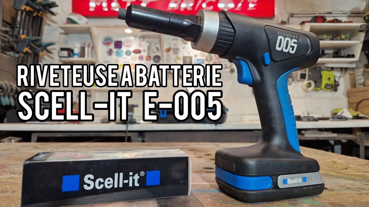 SCELL-IT] RIVETEUSE A BATTERIE E005 - Test et présentation 