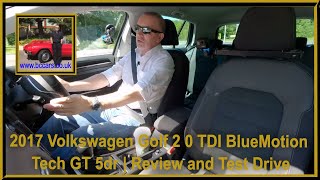 2017 Volkswagen Golf 2 0 TDI BlueMotion Tech GT 5dr | Review and Test Drive