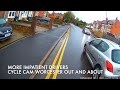 More impatient drivers  cycle cam  out and about worcester