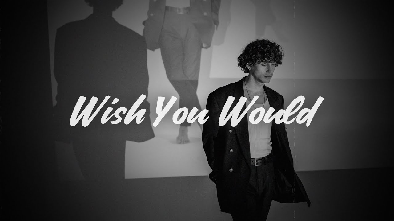 Tyler Cole - Wish You Would (Lyrics) - YouTube