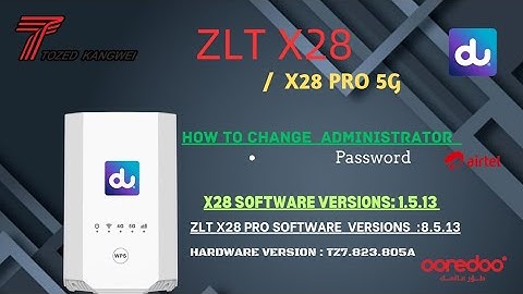 How to Change ZLT X28 and ZLT X28 5G Pro Router Administrator Password| du 5g | ooredoo 5g | 2024