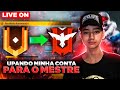 FREE FIRE AO VIVO - PEGANDO MESTRE NA MINHA CONTA !! + CODIGUIN