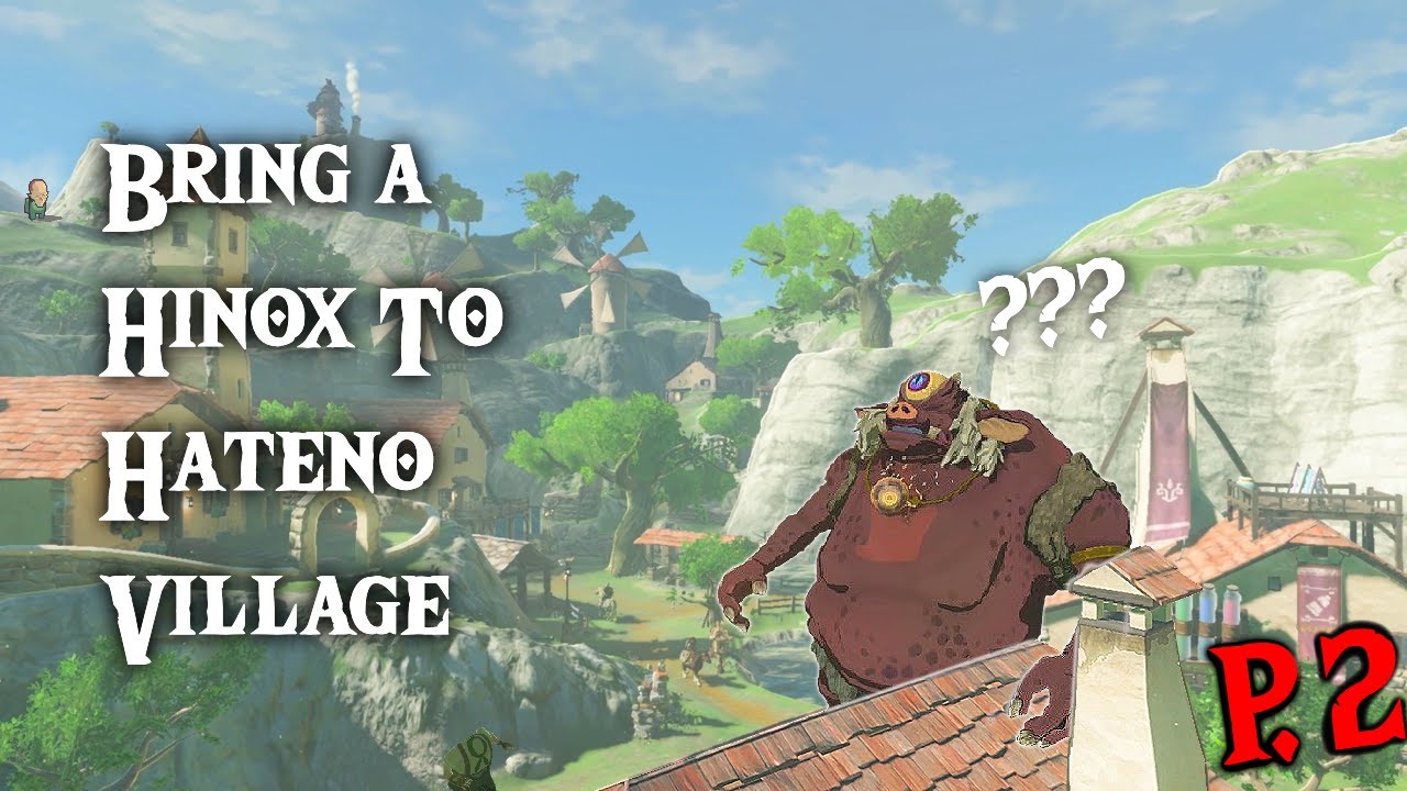 P 2 Bring A HINOX To Hateno Village Breath Of The Wild YouTube P 2 Bring A HINOX To Hateno Village Breath Of The Wild YouTube