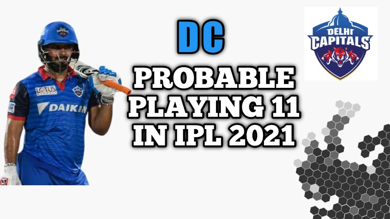 Delhi Capitals (DC) Best Playing XI in IPL 2021 | IPL 2021