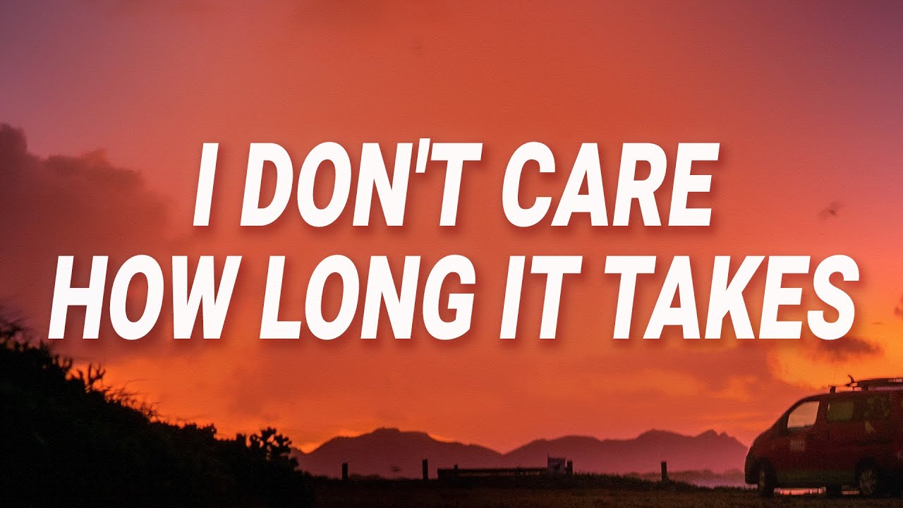 d4vd - I don't care how long it takes (Here With Me) (Lyrics ...
