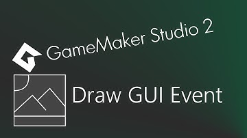 GameMaker Studio 2: Draw GUI Tutorial
