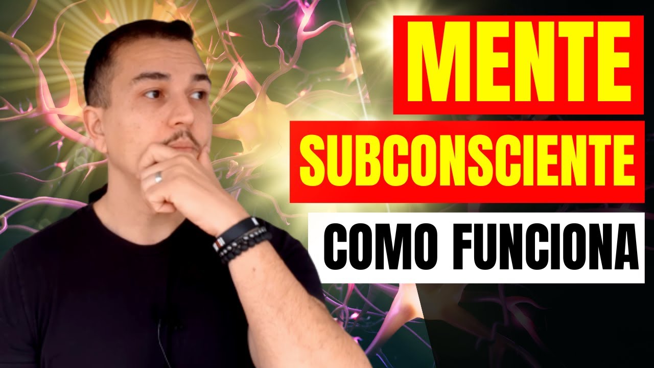 Como a mente subconsciente funciona e como ela influencia nossos ...