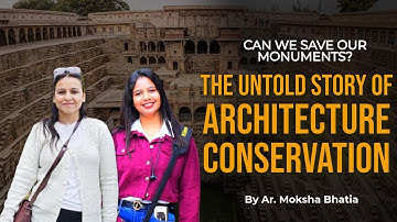 ARCHITECTURE Podcast India Ep 7 | The Reality of ARCHITECTURAL CONSERVATION in India
