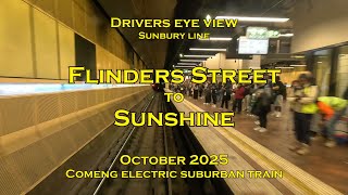 Drivers eye view, Flinders Street to Sunshine, Comeng, Oct 2025
