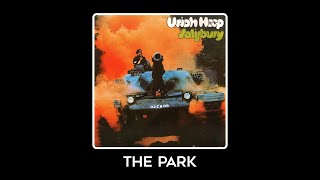 Uriah Heep - The Park (lyrics)