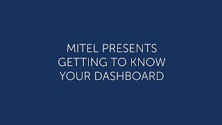 Mitel Revolution: Getting to Know Your Dashboard