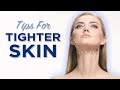 3 Quick & Simple Tricks For Tighter Skin