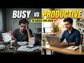 Busy Ho Ya Productive? 10 Productivity Hacks to Transform Your Life | Time Management Tips