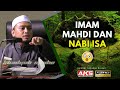 13 | Imam Mahdi & Nabi Isa ! 😮 | Ustaz Wadi Anuar