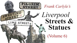 Frank Carlyle's: Liverpool Streets & Statues [Episode 6]