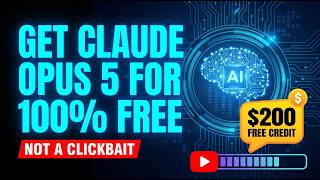 Get Claude OPUS 5 FREE | Free upto 200 dollars of claude api credits | GPT 5.6 Sol
