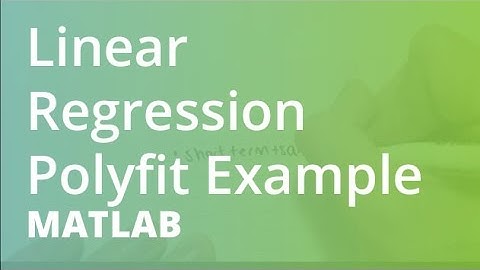 MATLAB: Linear Regression Polyfit Example