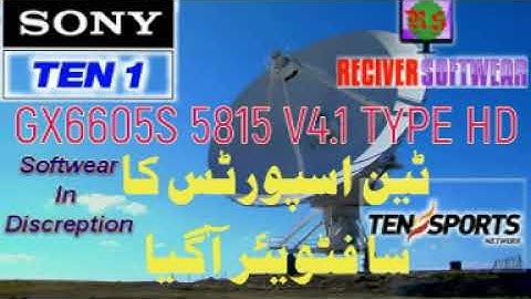 GX6605S 5815 V4 1 TYPE HD RECEIVER TEN SPORTS NEW SOFTWARE