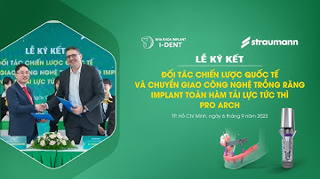 Chuyển giao công nghệ Pro Arch Thụy Sỹ - Ký kết hợp tác Quốc tế | Nha khoa I-DENT
