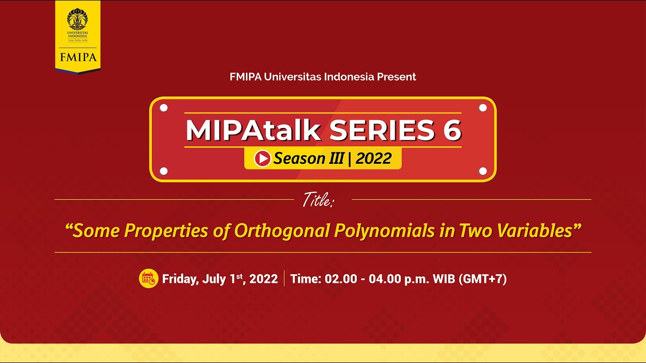 MIPAtalk Series 6 :  "Some properties of orthogonal olynomials in two variables"
