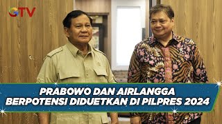 Prabowo dan Airlangga Berpotensi Diduetkan di Pilpres 2024