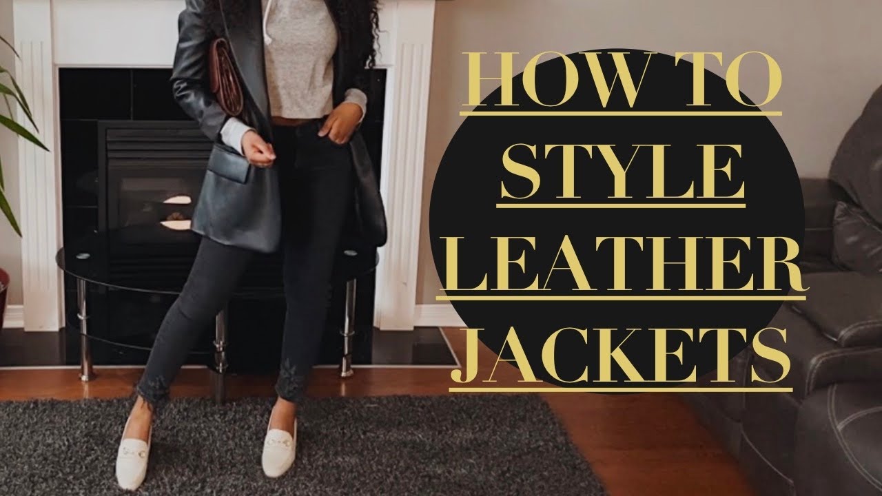 Leather Jacket Looks | HOW TO STYLE