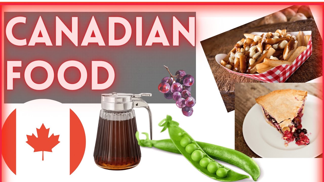 Canada's Best Food - Canadian Food Guide (top 15 canada food recipes ...