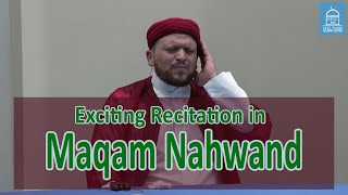 Exciting Recitation in Maqam Nahwand | By Imam Bakeer
