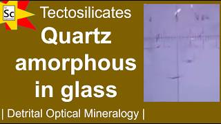 DOM 003h Tectosilicates Quartz amorphous in glass