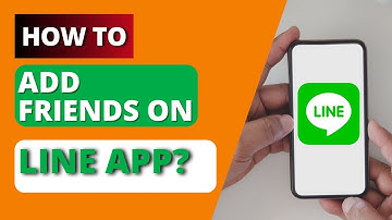 How to Add Friends on Line App?