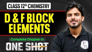 D And F Block Elements Class 12 One Shot  Ncert  Revision   Chemistry Chapter 4  Vijeta 2026