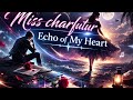 Miss Charfutur Echo Of My Heart Sad Emotional Ballad 2026 mp3