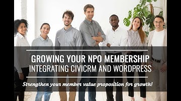 Growing your non-profit association membership (CiviCRM) integration with WordPress