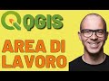 QGIS - Area di lavoro (e plugin)