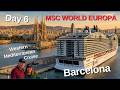 MSC WORLD EUROPA Cruise - Day 6 - Barcelona