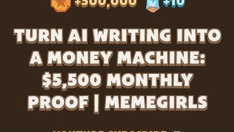 Turn AI Writing Into a Money Machine: $5,500 Monthly Proof | MemeGirls video code