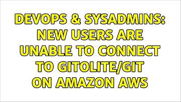 DevOps & SysAdmins: New Users are unable to connect to gitolite/git on amazon aws