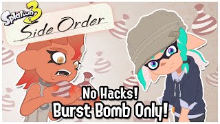 BURST BOMB ONLY! No Hacks Run (with my new pngtuber!)- Splatoon 3 Side Order