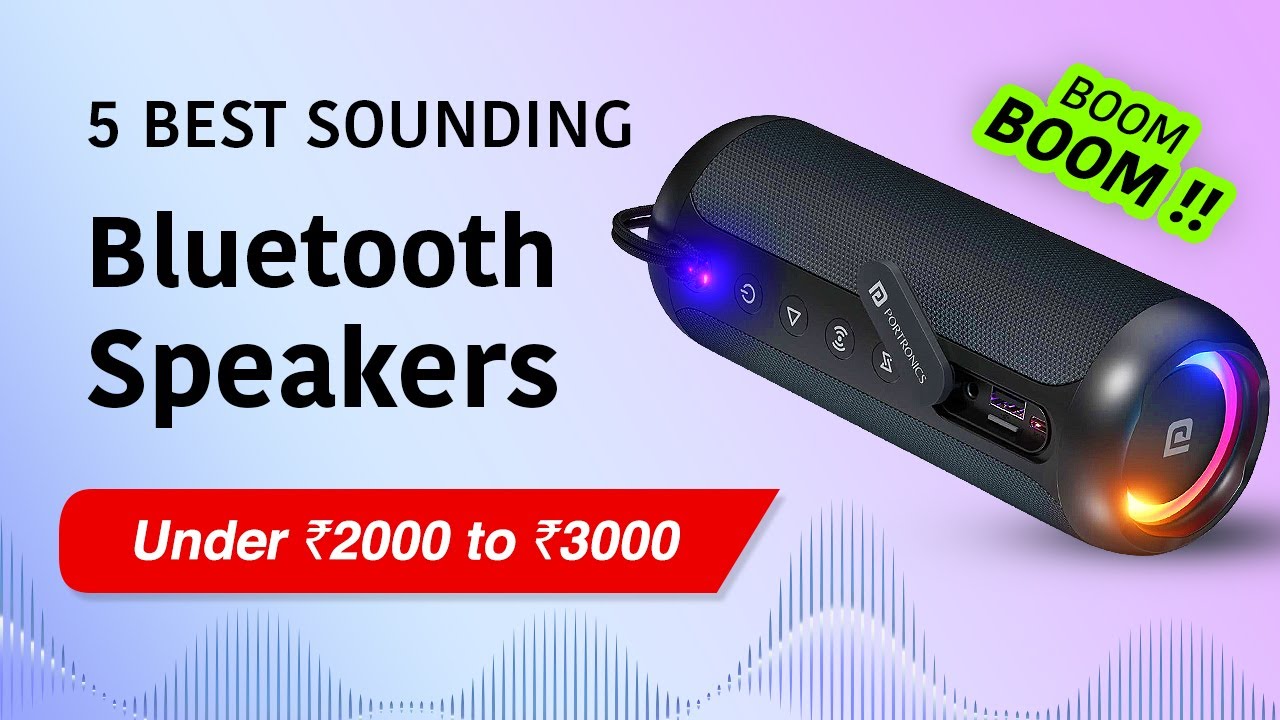 Top 5 Best Bluetooth Speakers Under ₹2000 - ₹3000 Great